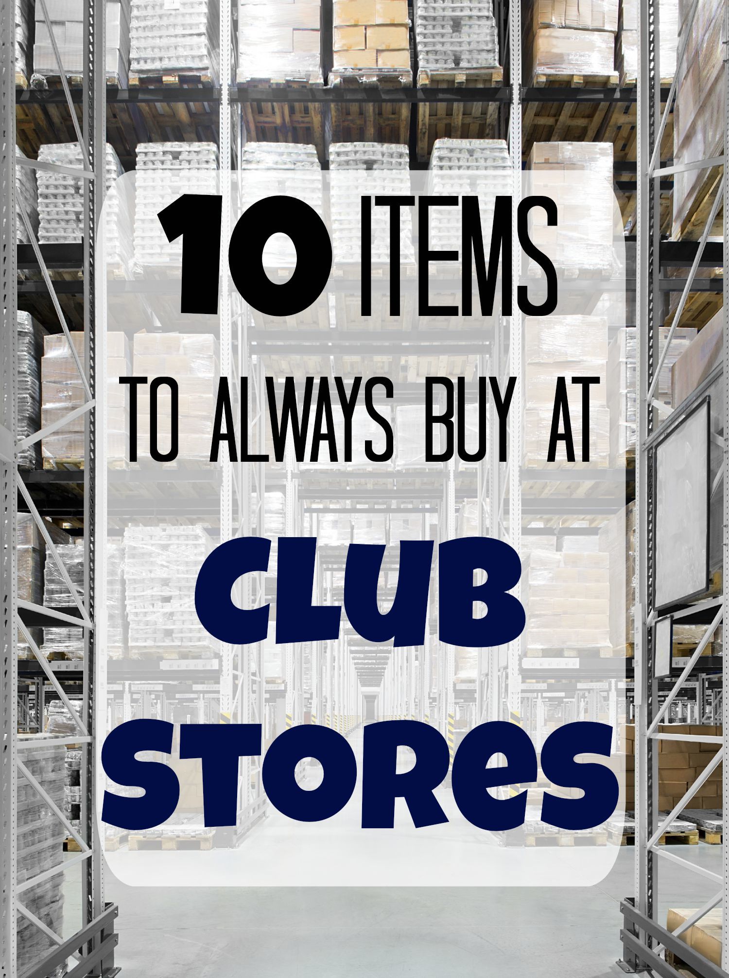10 Items that are Cheaper at Club Stores