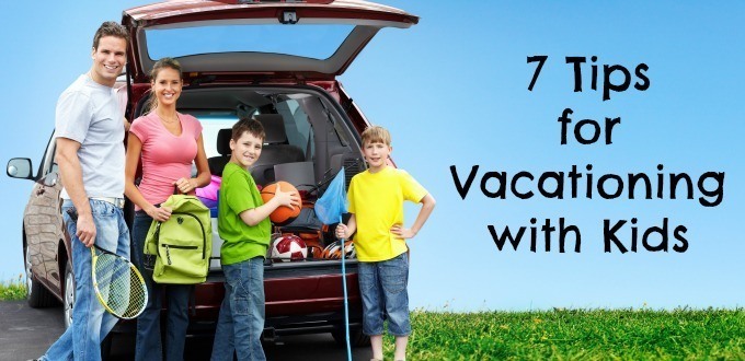 Tips for Vacationing with Kids